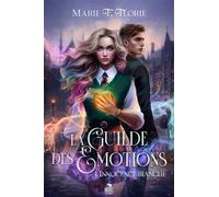 Innocence blanche La Guilde des émotions, T1 - Marie F. Florie - Teen Spirit - broché - Roman