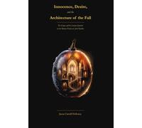 Innocence, Desire, and the Architecture of the Fall: The Grape and Its Counter-Symbols in the Fiction of John Hawkes