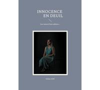 Innocence en deuil: Les ruines d'une enfance ..