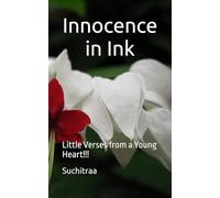 Innocence in Ink: Little Verses from a Young Heart!!!