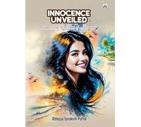 Innocence Unveiled: Poems from the heart of a Teenager