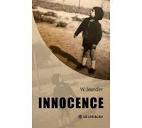 Innocence - W. Jeandler - Le Lys Bleu - broché - Roman