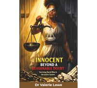 Innocent Beyond a Reasonable Doubt: Surviving Racial Bias in the Justice System