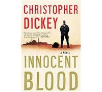 Innocent Blood Christopher Dickey (Auteur)