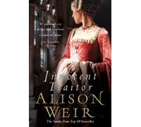 Innocent Traitor by Alison Weir (7-Jun-2007) Paperback