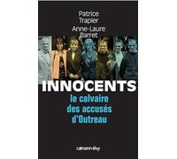 Innocents Le Calvaire des accusés d'Outreau
