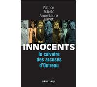 Innocents Le Calvaire des accusés d'Outreau - Patrice Trapier - Calmann-Levy - broché - Essai