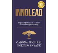 INNOLEAD: Unpacking the Inner Game of African Entrepreneurship