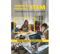 Innovación Educativa Stem.: Construyendo el futuro