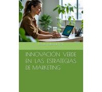 INNOVACIÓN VERDE EN LAS ESTRATEGIAS DE MARKETING