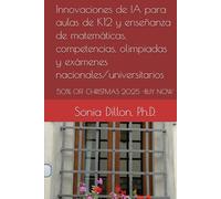 Innovaciones de IA para aulas de K12 y enseñanza de matemáticas, competencias, olimpiadas y exámenes nacionales/universitarios: Usando IA para enseñar Matemáticas