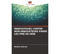 INNOVATEURS CONTRE NON-INNOVATEURS PARMI LES PME EN INDE