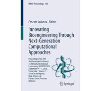 Innovating Bioengineering Through Next-Generation Computational Approaches: Proceedings of the XVII Mediterranean Conference on Medical and Biological ... and Physics-Driven Precision Medicine