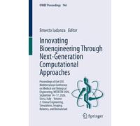 Innovating Bioengineering Through Next-Generation Computational Approaches: Proceedings of the XVII Mediterranean Conference on Medical and Biological ... Imaging, Robotics, and Biomaterials