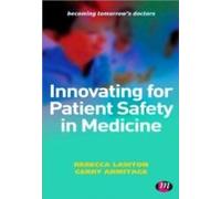 Innovating For Patient Safety In Medicine