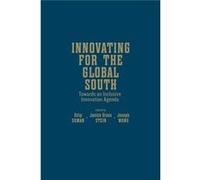 Innovating For The Global South Dilip Soman, Janice Gross Stein, Joseph Wong (Auteur)