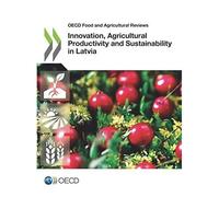 Innovation, Agricultural Productivity And Sustainability In Latvia
