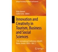 Innovation And Creativity In Tourism, Business And Social Sciences