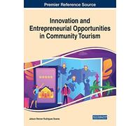 Innovation And Entrepreneurial Opportunities In Community Tourism