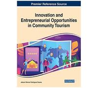 Innovation And Entrepreneurial Opportunities In Community Tourism