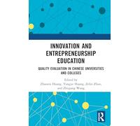 Innovation and Entrepreneurship Education: Quality Evaluation in Chinese Universities and Colleges