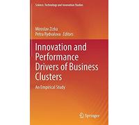 Innovation And Performance Drivers Of Business Clusters