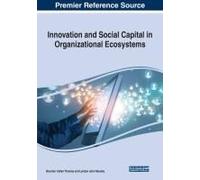 Innovation And Social Capital In Organizational Ecosystems