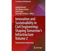 Innovation and Sustainability in Civil Engineering: Shaping Tomorrow’s Infrastructure Volume 2: Transportation Engineering