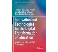 Innovation and Technologies for the Digital Transformation of Education: European and Latin American Perspectives