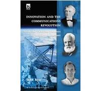 Innovation and the Communications Revolution John Bray (Auteur)