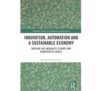 Innovation, Automation and a Sustainable Economy: Tackling the Inequality, Climate and Biodiversity Crises