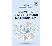 Innovation, Competition and Collaboration - [Livre en VO] Dana Beldiman (Auteur)