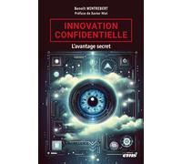 Innovation confidentielle L'avantage secret - Benoît Wintrebert - Ems Management Et Societes - broché - Guide