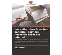 Innovation dans le secteur bancaire ; services financiers basés sur Internet