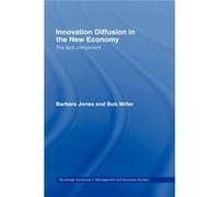 Innovation Diffusion in the New Economy by Barbara Jones Bob Miller (Auteur)