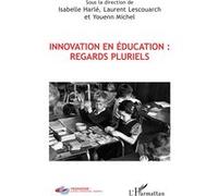 Innovation en éducation : regards pluriels - Isabelle Harlé - L'harmattan - broché - Essai