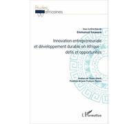 Innovation Entrepreneuriale Et Développement Durable En Afrique : Défis Et Opportunités