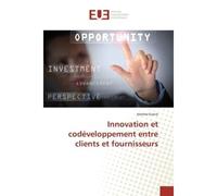 Innovation et codéveloppement entre clients et fournisseurs - Jerome Gracie - Universitaires Europeennes - broché - Livre
