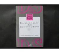 Innovation Et Gestion Dans L'institution Judiciaire