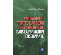 Innovation et stratégie au coeur de la recherche dans la formation enseignante Quelques études de cas - Isabelle Capron Puozzo - Eme Et Intercommunications - broché - Etude