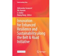 Innovation for Enhanced Resilience and Sustainability along the Belt & Road Initiative