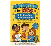 Innovation for Kids: Creative Workbook for Young Innovators