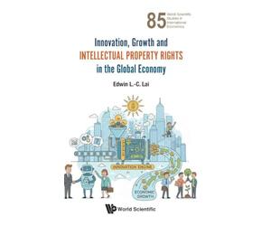 Innovation, Growth And Intellectual Property Rights In The Global Economy