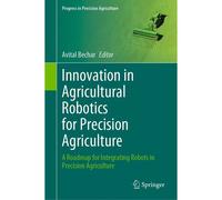 Innovation In Agricultural Robotics For Precision Agriculture