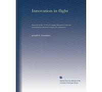 Innovation in flight: Research of the NASA Langley Research Center on revolutionary advanced concepts for aeronautics