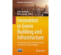 Innovation in Green Building and Infrastructure: Proceedings of 2025 3rd International Conference on Green Building