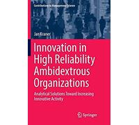 Innovation In High Reliability Ambidextrous Organizations