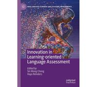 Innovation In Learning-Oriented Language Assessment