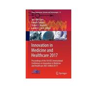 Innovation In Medicine And Healthcare 2017