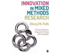 Innovation In Mixed Methods Research